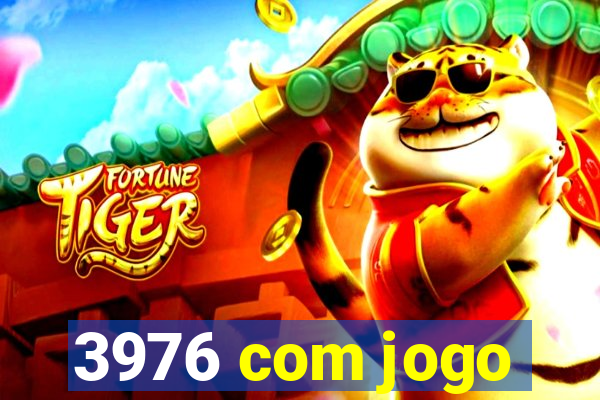 3976 com jogo